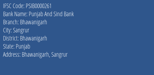 Punjab And Sind Bank Bhawanigarh Branch Bhawanigarh IFSC Code PSIB0000261