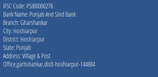 Punjab And Sind Bank Gharshankar Branch Hoshiarpur IFSC Code PSIB0000276