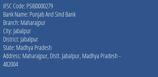 Punjab And Sind Bank Maharajpur Branch Jabalpur IFSC Code PSIB0000279