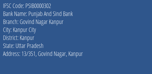 Punjab And Sind Bank Govind Nagar Kanpur Branch Kanpur IFSC Code PSIB0000302