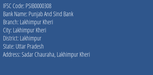 Punjab And Sind Bank Lakhimpur Kheri Branch Lakhimpur IFSC Code PSIB0000308