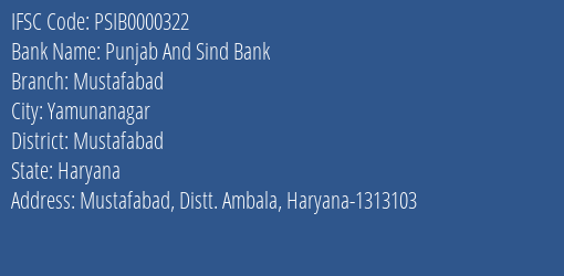 Punjab And Sind Bank Mustafabad Branch Mustafabad IFSC Code PSIB0000322