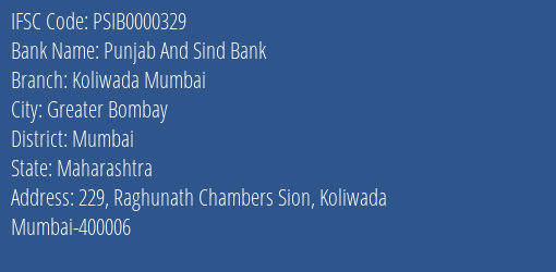 Punjab And Sind Bank Koliwada Mumbai Branch Mumbai IFSC Code PSIB0000329