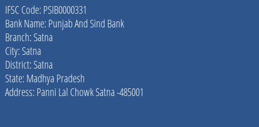 Punjab And Sind Bank Satna Branch Satna IFSC Code PSIB0000331