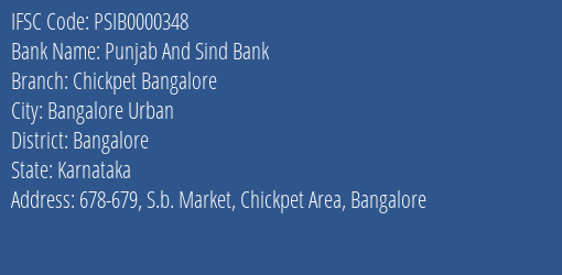 Punjab And Sind Bank Chickpet Bangalore Branch Bangalore IFSC Code PSIB0000348