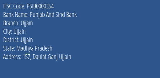 Punjab And Sind Bank Ujjain Branch Ujjain IFSC Code PSIB0000354