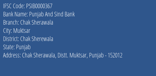 Punjab And Sind Bank Chak Sherawala Branch Chak Sherewala IFSC Code PSIB0000367