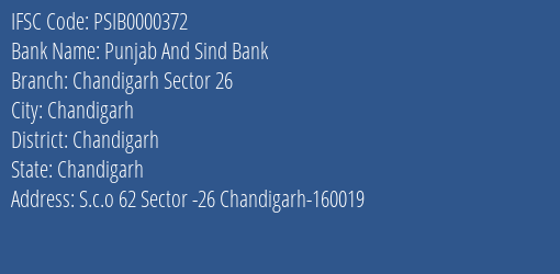 Punjab And Sind Bank Chandigarh Sector 26 Branch Chandigarh IFSC Code PSIB0000372