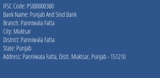 Punjab And Sind Bank Panniwala Fatta Branch Panniwala Fatta IFSC Code PSIB0000380