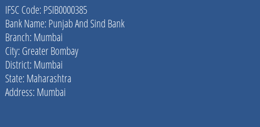Punjab And Sind Bank Mumbai Branch Mumbai IFSC Code PSIB0000385