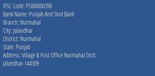 Punjab And Sind Bank Nurmahal Branch Nurmahal IFSC Code PSIB0000390