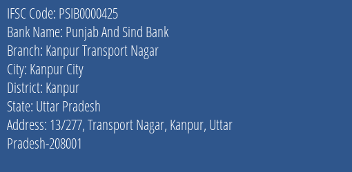 Punjab And Sind Bank Kanpur Transport Nagar Branch Kanpur IFSC Code PSIB0000425