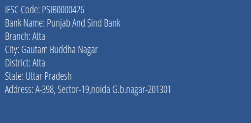 Punjab And Sind Bank Atta Branch Atta IFSC Code PSIB0000426
