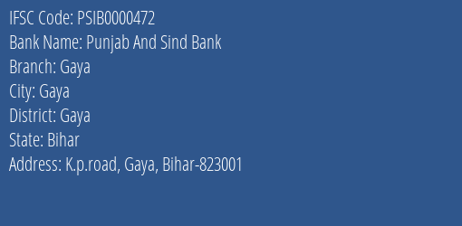Punjab And Sind Bank Gaya Branch Gaya IFSC Code PSIB0000472