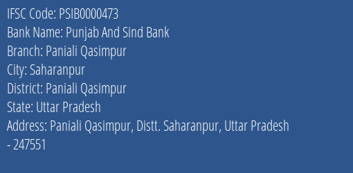Punjab And Sind Bank Paniali Qasimpur Branch Paniali Qasimpur IFSC Code PSIB0000473
