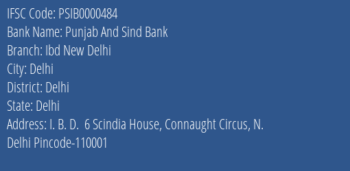 Punjab And Sind Bank Ibd New Delhi Branch Delhi IFSC Code PSIB0000484