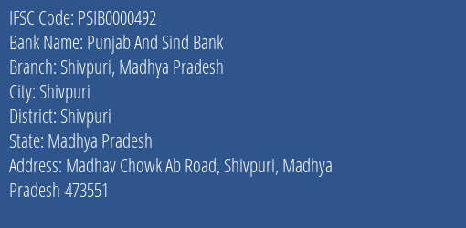 Punjab And Sind Bank Shivpuri Madhya Pradesh Branch Shivpuri IFSC Code PSIB0000492