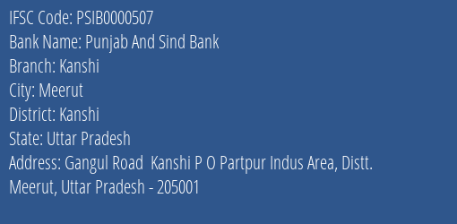 Punjab And Sind Bank Kanshi Branch Kanshi IFSC Code PSIB0000507