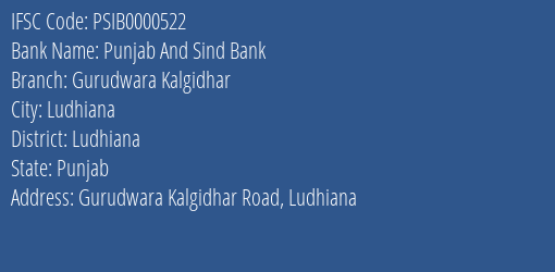 Punjab And Sind Bank Gurudwara Kalgidhar Branch Ludhiana IFSC Code PSIB0000522