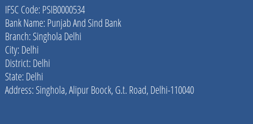 Punjab And Sind Bank Singhola Delhi Branch Delhi IFSC Code PSIB0000534