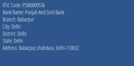 Punjab And Sind Bank Babarpur Branch Delhi IFSC Code PSIB0000536