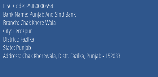 Punjab And Sind Bank Chak Khere Wala Branch Fazilka IFSC Code PSIB0000554