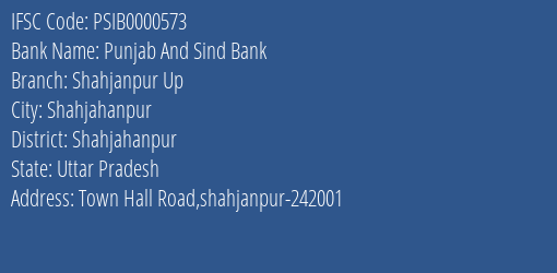 Punjab And Sind Bank Shahjanpur Up Branch Shahjahanpur IFSC Code PSIB0000573