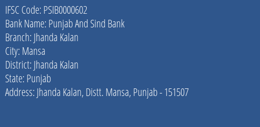 Punjab And Sind Bank Jhanda Kalan Branch Jhanda Kalan IFSC Code PSIB0000602