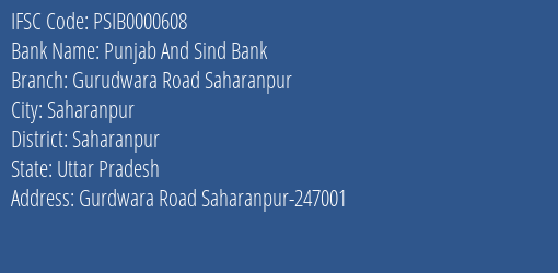 Punjab And Sind Bank Gurudwara Road Saharanpur Branch Saharanpur IFSC Code PSIB0000608