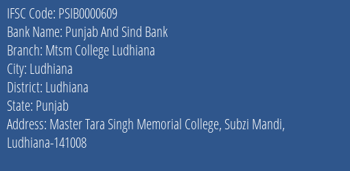 Punjab And Sind Bank Mtsm College Ludhiana Branch Ludhiana IFSC Code PSIB0000609