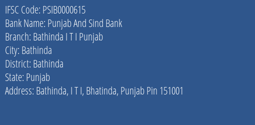 Punjab And Sind Bank Bathinda I T I Punjab Branch Bathinda IFSC Code PSIB0000615