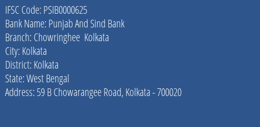 Punjab And Sind Bank Chowringhee Kolkata Branch Kolkata IFSC Code PSIB0000625