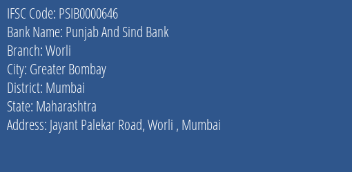Punjab And Sind Bank Worli Branch Mumbai IFSC Code PSIB0000646