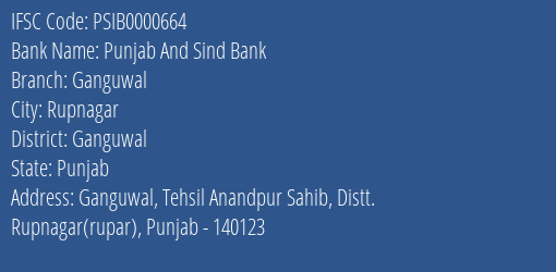 Punjab And Sind Bank Ganguwal Branch Ganguwal IFSC Code PSIB0000664