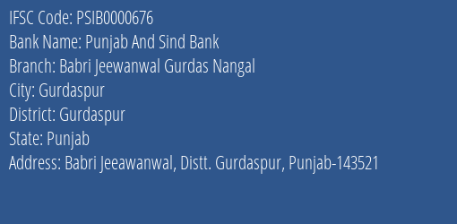 Punjab And Sind Bank Babri Jeewanwal Gurdas Nangal Branch Gurdaspur IFSC Code PSIB0000676