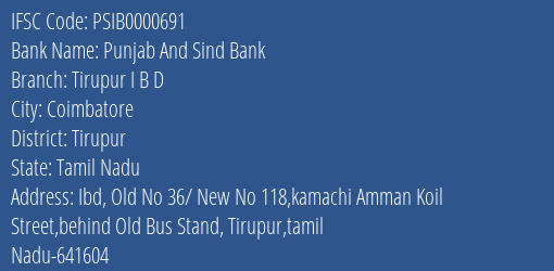 Punjab And Sind Bank Tirupur I B D Branch Tirupur IFSC Code PSIB0000691