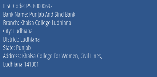Punjab And Sind Bank Khalsa College Ludhiana Branch Ludhiana IFSC Code PSIB0000692