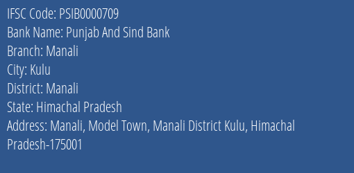 Punjab And Sind Bank Manali Branch Manali IFSC Code PSIB0000709