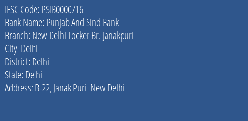 Punjab And Sind Bank New Delhi Locker Br. Janakpuri Branch Delhi IFSC Code PSIB0000716