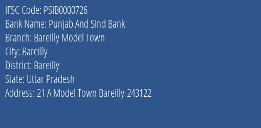 Punjab And Sind Bank Bareilly Model Town Branch Bareilly IFSC Code PSIB0000726