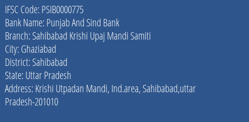 Punjab And Sind Bank Sahibabad Krishi Upaj Mandi Samiti Branch Sahibabad IFSC Code PSIB0000775
