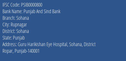 Punjab And Sind Bank Sohana Branch Sohana IFSC Code PSIB0000800