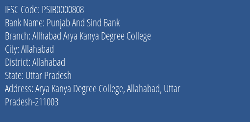 Punjab And Sind Bank Allhabad Arya Kanya Degree College Branch Allahabad IFSC Code PSIB0000808