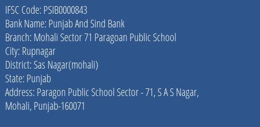 Punjab And Sind Bank Mohali Sector 71 Paragoan Public School Branch Sas Nagar Mohali IFSC Code PSIB0000843
