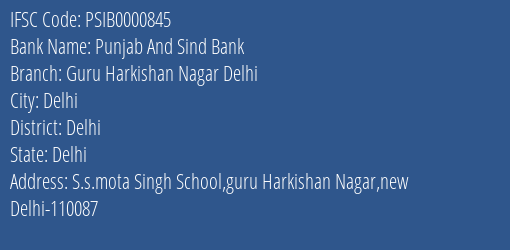 Punjab And Sind Bank Guru Harkishan Nagar Delhi Branch Delhi IFSC Code PSIB0000845