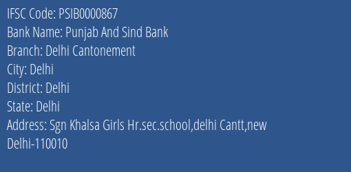Punjab And Sind Bank Delhi Cantonement Branch Delhi IFSC Code PSIB0000867