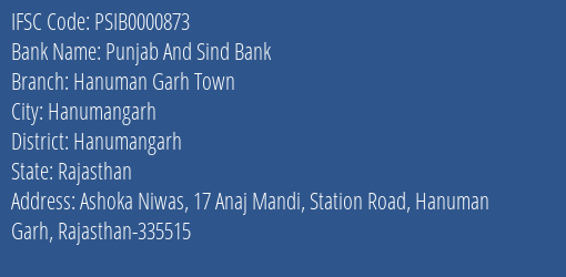 Punjab And Sind Bank Hanuman Garh Town Branch Hanumangarh IFSC Code PSIB0000873