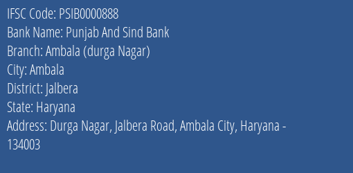 Punjab And Sind Bank Ambala Durga Nagar Branch Jalbera IFSC Code PSIB0000888