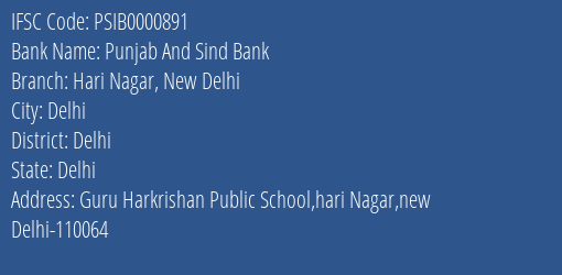 Punjab And Sind Bank Hari Nagar New Delhi Branch Delhi IFSC Code PSIB0000891