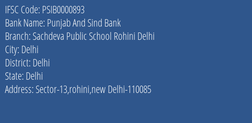 Punjab And Sind Bank Sachdeva Public School Rohini Delhi Branch Delhi IFSC Code PSIB0000893